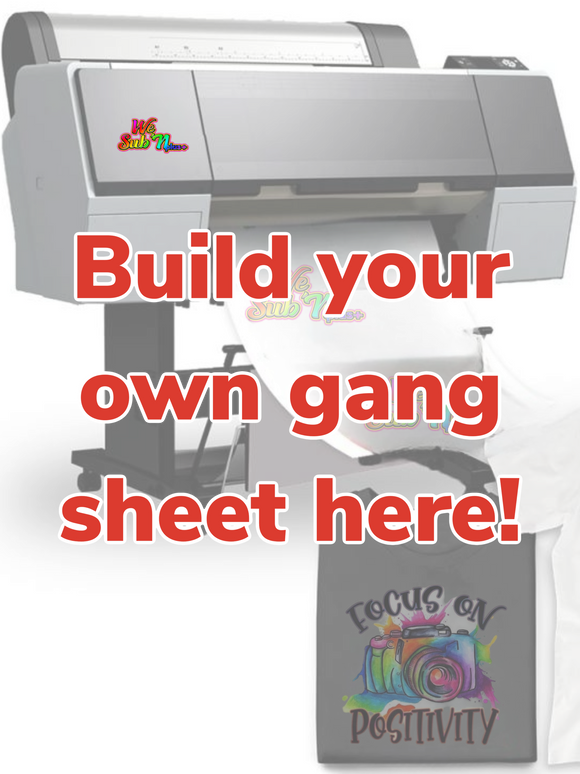 Build your own dtf gang sheet (CREATE IT BELOW) NO SETUP FEE 24-48 HRS TURNAROUND
